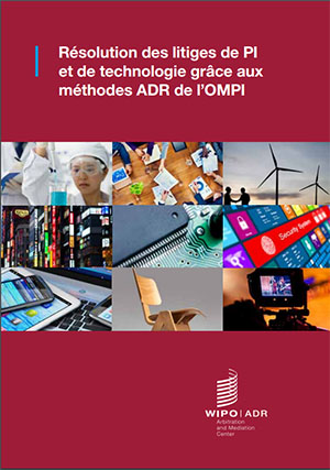 Publication: Resolving IP and Technology Disputes Through WIPO ADR