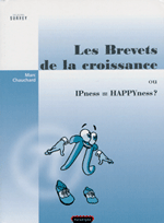 Les Brevets de la croissance ou IPness=HAPPYness, by Marc Chauchard, published (in French)by Editions Paradigme, France, 2005, ISBN 2-86878-250-7 